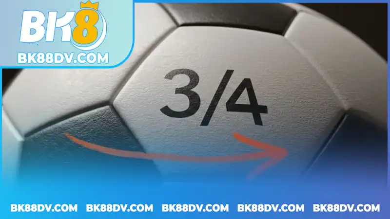 Giải mã khái niệm kèo 3/4 cùng BK8 Giải mã khái niệm kèo 3/4 cùng BK8